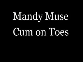 Mandy Muse Cum On  Toes-0