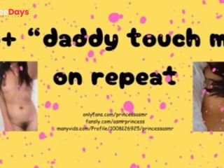 [GetFreeDays.com] 18 DADDY TOUCH ME ASMR Adult Video July 2023-0