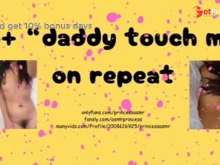 [GetFreeDays.com] 18 DADDY TOUCH ME ASMR Adult Video July 2023-2