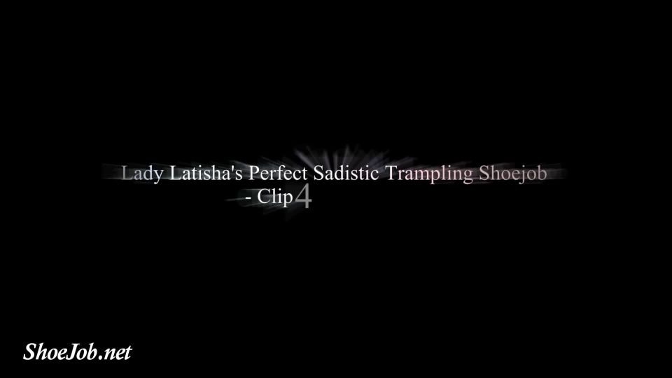 High Heels Goddess presents Lady Latisha Perfect Sadistic Trampling Shoejob