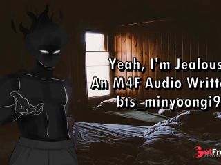 [GetFreeDays.com] Yeah, Im Jealous - An M4F Audio Written by btsminyoongi94 Sex Stream March 2023-0