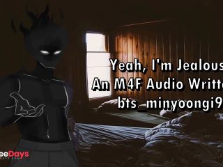 [GetFreeDays.com] Yeah, Im Jealous - An M4F Audio Written by btsminyoongi94 Sex Stream March 2023-3