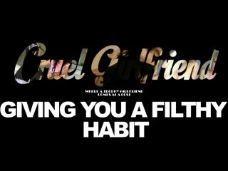 online clip 8 Cruel Girlfriend - Giving You A Filthy Habit - humiliation - lesbian girls fetish fuel-0