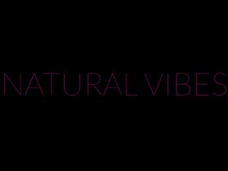 Natural Vibes -0