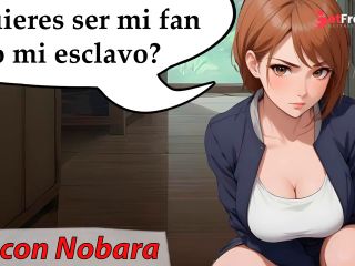 [GetFreeDays.com] Nobara quiere un nuevo esclavo sexual. JOI voz espaola. Porn Clip November 2022-3