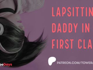 [GetFreeDays.com] Lapsitting Daddy In First Class Erotic Audio For Women Audioporn Porn Stream July 2023-3