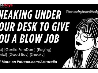 [GetFreeDays.com] Erotic Audio ASMR  F4M  Under the Desk Blowjob  Femdom, Blowjob, Edging, Denial Adult Video June 2023-8