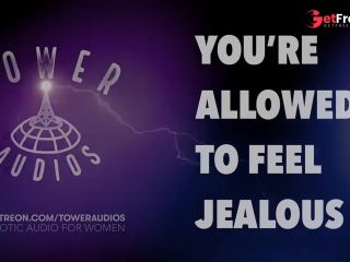 [GetFreeDays.com] YOURE ALLOWED TO FEEL JEALOUS Erotic audio for women Audioporn Dirty talk M4F     Sex Leak July 2023-9