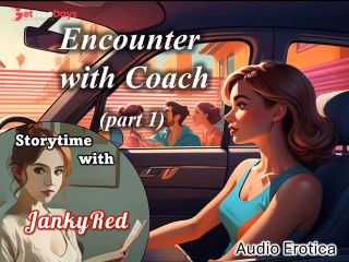 [GetFreeDays.com] Encounter with Coach pt 1 - a JankyRed story Sex Clip January 2023-4