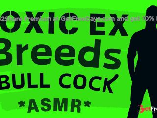 [GetFreeDays.com] Toxic Ex BREEDS You with BULL Cock Audio Roleplay Adult Stream December 2022-1