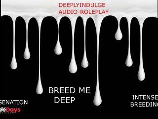 [GetFreeDays.com] INTENSE IMPREGENATION STORY DEEP BREEDING AUDIO PORNY ASMR ROUGH INTENSE BREEDING KINK Porn Film February 2023-2