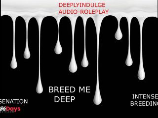 [GetFreeDays.com] INTENSE IMPREGENATION STORY DEEP BREEDING AUDIO PORNY ASMR ROUGH INTENSE BREEDING KINK Porn Film February 2023-4