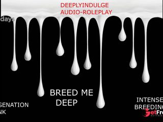 [GetFreeDays.com] INTENSE IMPREGENATION STORY DEEP BREEDING AUDIO PORNY ASMR ROUGH INTENSE BREEDING KINK Porn Film February 2023-8