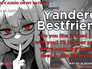 [GetFreeDays.com] Convincing Your Yandere Best Friend to be Crazy For You  Erotic ASMR ROLEPLAY Adult Leak May 2023-2