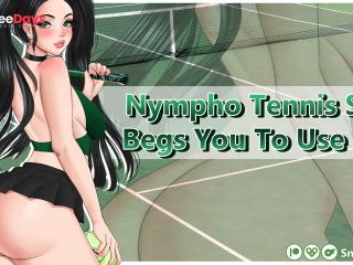 [GetFreeDays.com] Nympho Tennis Star Begs You To Use Her  Audio Porn  Fuck My Tight Pussy  Sloppy Throatfuck Sex Clip October 2022-7