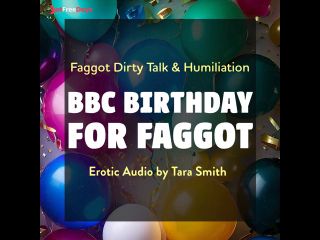 [GetFreeDays.com] A BBC Birthday For Faggot Fetish Erotic Audio Bi Encouragment Humiliation Adult Film January 2023-2