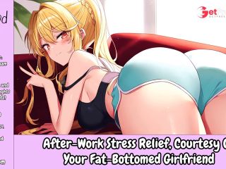 [GetFreeDays.com] After-Work Stress Relief, Courtesy of Your Fat-Bottomed Girlfriend Erotic Audio For Men Adult Film February 2023-0